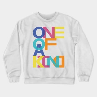 One of a kind Crewneck Sweatshirt